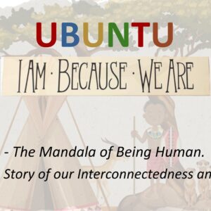 uBuntu - I Am because We Are